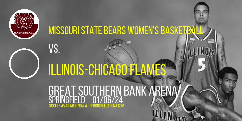 Missouri State Bears Women's Basketball vs. Illinois-Chicago Flames at Great Southern Bank Arena